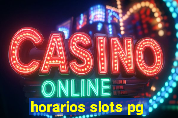 horarios slots pg